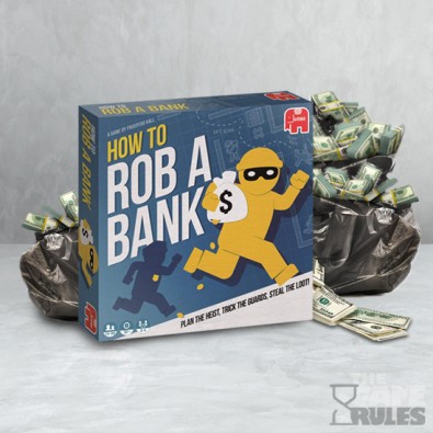 How To Rob A Bank