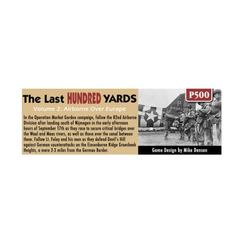 The Last Hundred Yards Volume 2: Airborne Over Europe